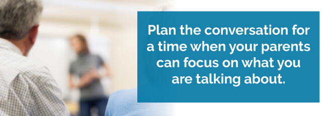 Plan the conversation for a time when your parents can focus on what you are talking about