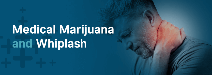 medical marijuana and whiplash