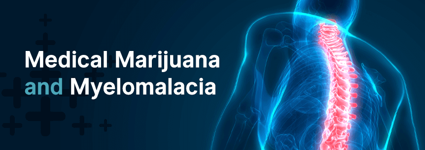 marijuana for myelomalacia